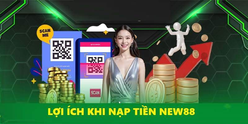 Nạp tiền để tham gia cá cược dễ dàng tại nhà cái New88